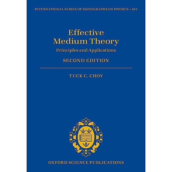 Effective Medium Theory / International Series of Monographs on Physics Bd.165, Tuck C. Choy