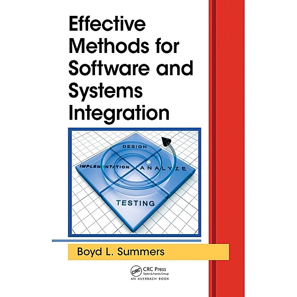 Effective Methods for Software and Systems Integration, Boyd L. Summers