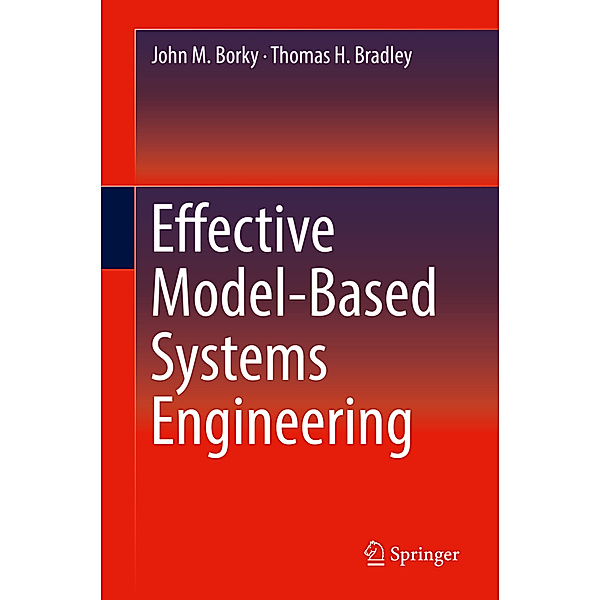 Effective Model-Based Systems Engineering, John M. Borky, Thomas H. Bradley