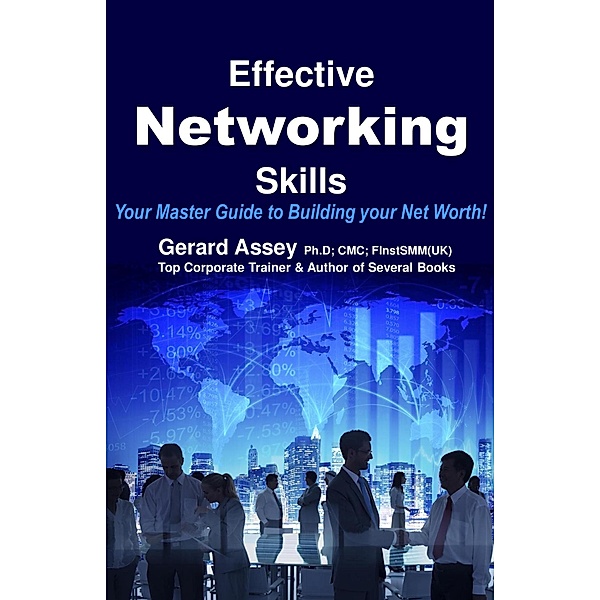 Effective Networking Skills, Gerard Assey