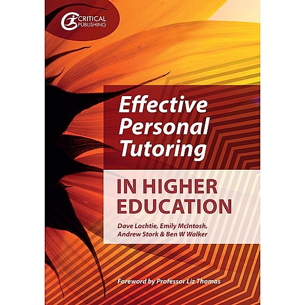 Effective Personal Tutoring in Higher Education / Higher Education, Dave Lochtie, Emily Mcintosh, Andrew Stork, Ben W Walker