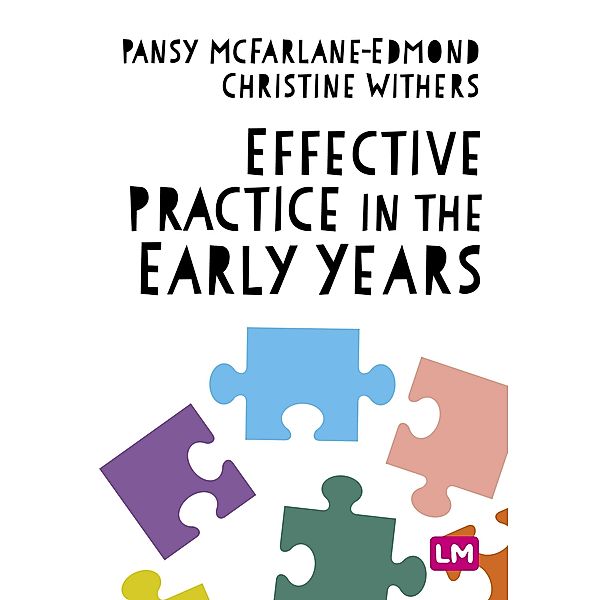 Effective Practice in the Early Years, Pansy McFarlane-Edmond, Christine Withers