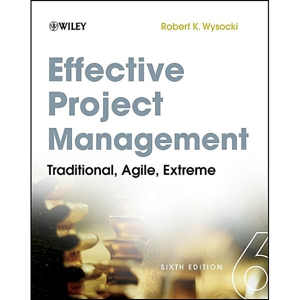 Effective Project Management, Robert K. Wysocki