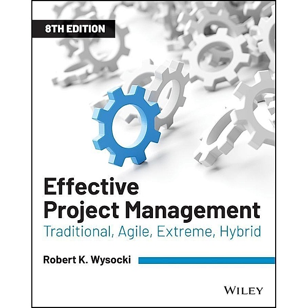 Effective Project Management, Robert K. Wysocki