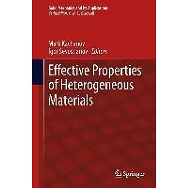 Effective Properties of Heterogeneous Materials / Solid Mechanics and Its Applications Bd.193