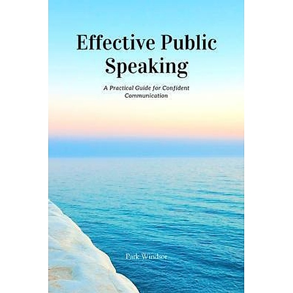 Effective Public Speaking, Park Windsor
