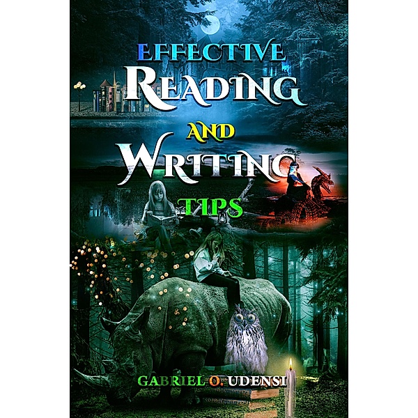 Effective Reading and Writing Tips, Gabriel O. Udensi
