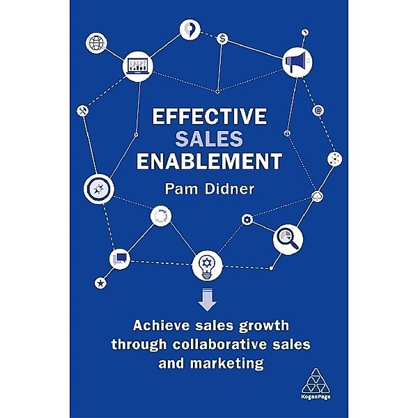 Effective Sales Enablement, Pam Didner