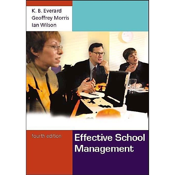 Effective School Management, K. B. Everard, Geoff Morris, Ian Wilson