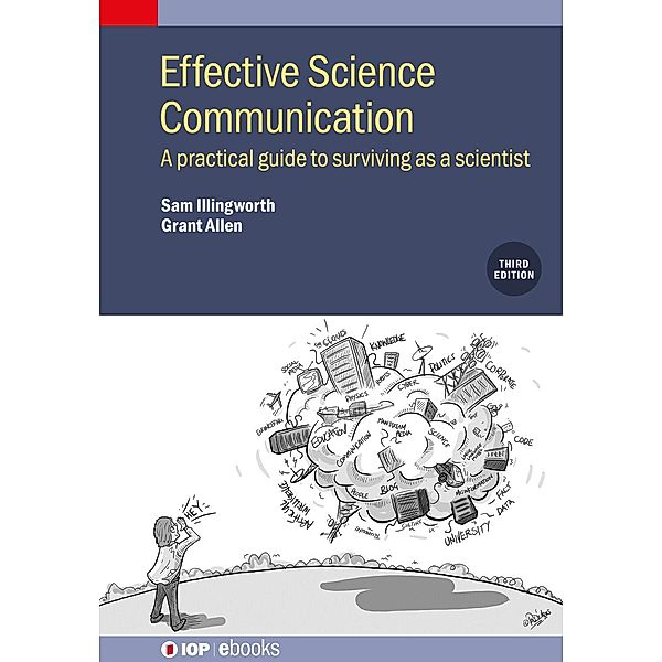 Effective Science Communication (Third Edition), Sam Illingworth, Grant Allen