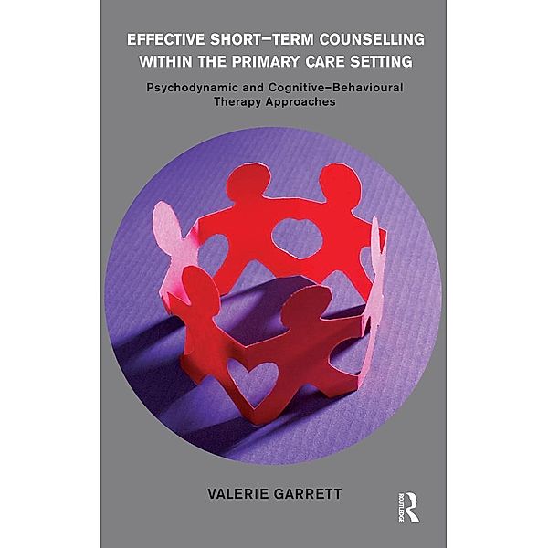 Effective Short-Term Counselling within the Primary Care Setting, Valerie Garrett