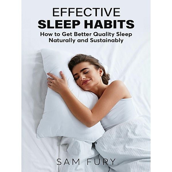 Effective Sleep Habits (Functional Health Series) / Functional Health Series, Sam Fury