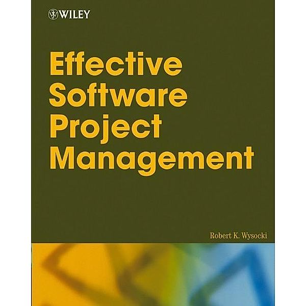 Effective Software Project Management, Robert K. Wysocki