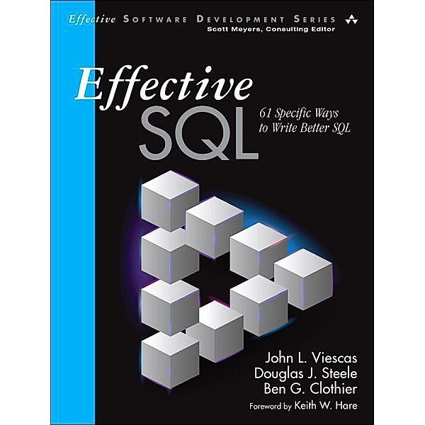 Effective SQL, John Viescas, Douglas Steele, Ben Clothier