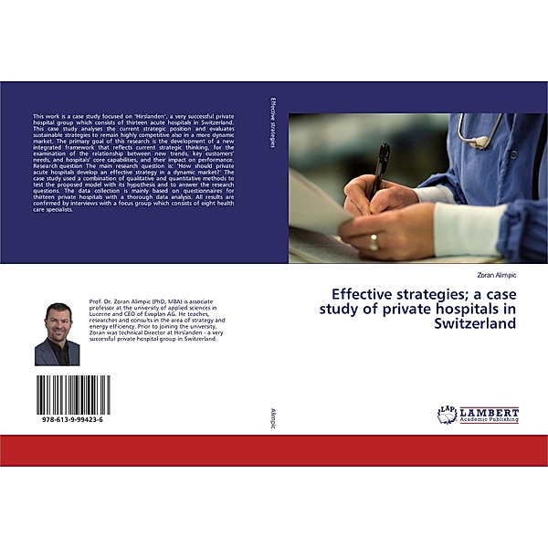 Effective strategies; a case study of private hospitals in Switzerland, Zoran Alimpic