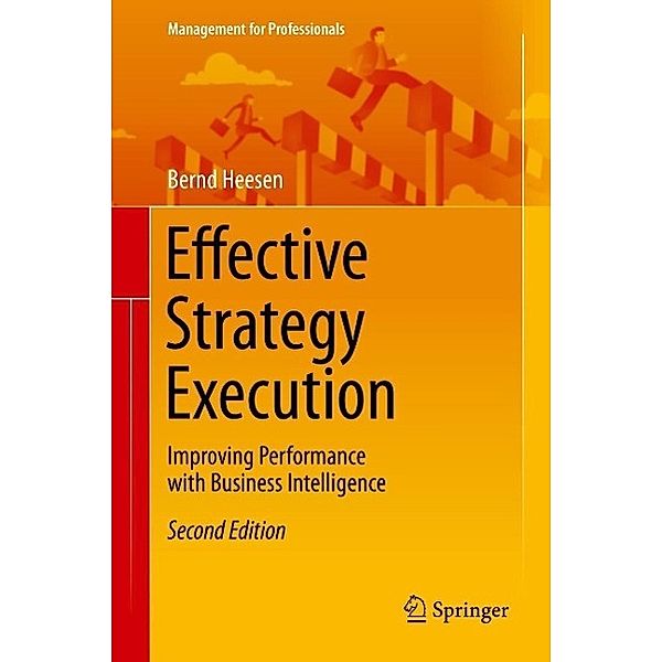 Effective Strategy Execution / Management for Professionals, Bernd Heesen