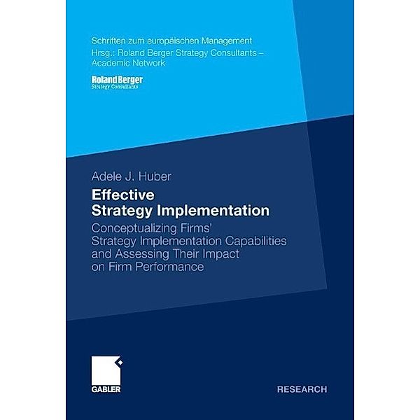 Effective Strategy Implementation / Schriften zum europäischen Management, Adele J. Huber