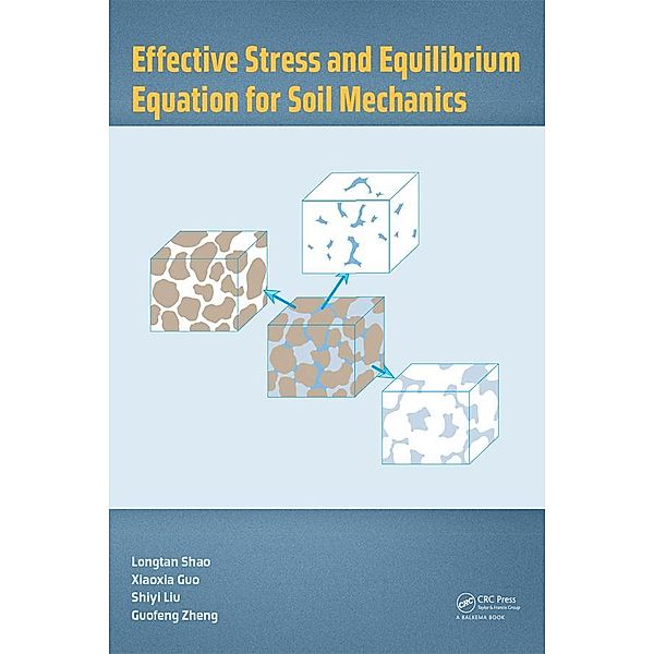 Effective Stress and Equilibrium Equation for Soil Mechanics, Longtan Shao, Xiaoxia Guo, Shiyi Liu, Guofeng Zheng