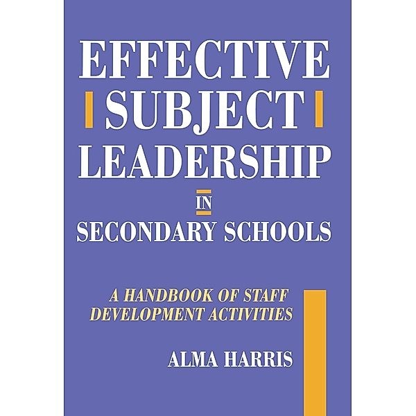 Effective Subject Leadership in Secondary Schools, Alma Harris