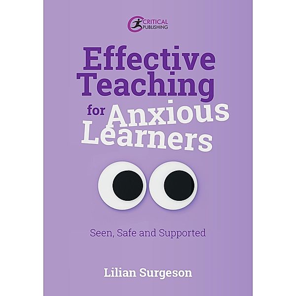 Effective Teaching for Anxious Learners, Lilian Surgeson