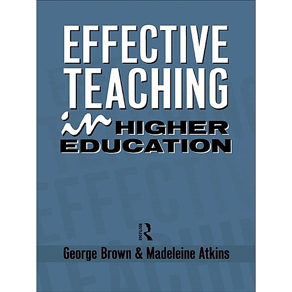 Effective Teaching in Higher Education, Madeleine Atkins, George Brown