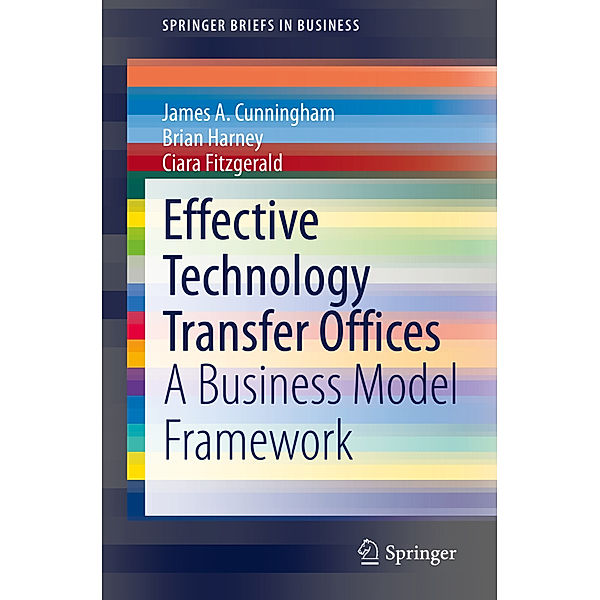 Effective Technology Transfer Offices, James A. Cunningham, Brian Harney, Ciara Fitzgerald