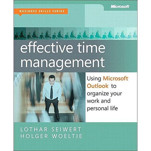 Effective Time Management / Business Skills, Woeltje Holger, Seiwert Lothar