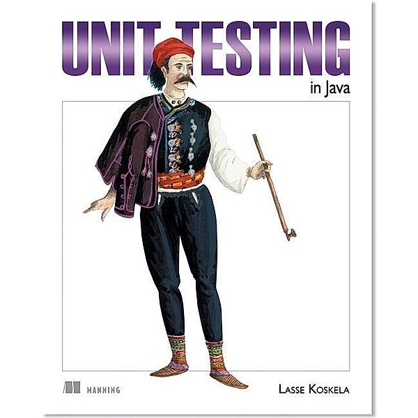 Effective Unit Testing: A Guide for Java Developers, Lasse Koskela