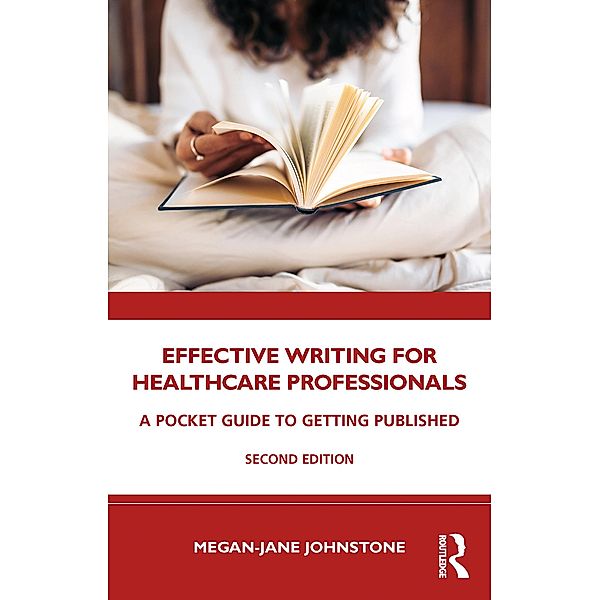 Effective Writing for Healthcare Professionals, Megan-Jane Johnstone