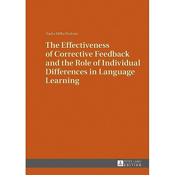 Effectiveness of Corrective Feedback and the Role of Individual Differences in Language Learning, Nadia Mifka Profozic