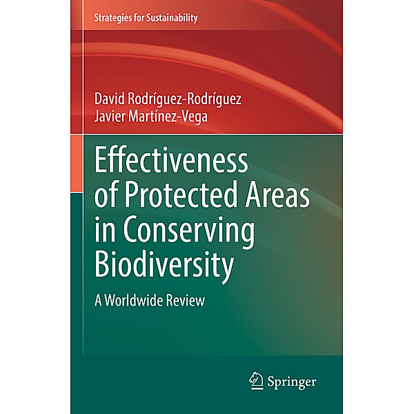 Effectiveness of Protected Areas in Conserving Biodiversity, David Rodríguez-Rodríguez, Javier Martínez-Vega