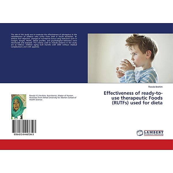 Effectiveness of ready-to-use therapeutic Foods (RUTFs) used for dieta, Rawda Ibrahim