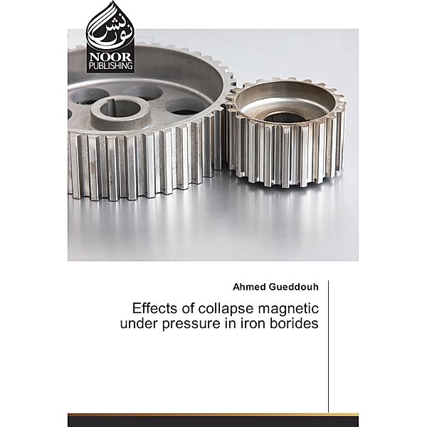 Effects of collapse magnetic under pressure in iron borides, Ahmed Gueddouh