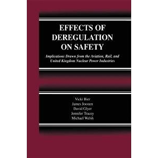 Effects of Deregulation on Safety, Vicki Bier, James Joosten, David Glyer, Jennifer Tracey, Michael Welsh