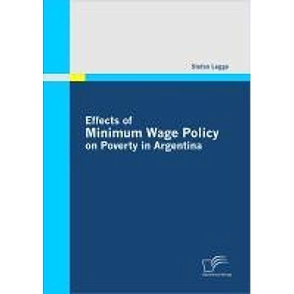 Effects of Minimum Wage Policy on Poverty in Argentina, Stefan Legge