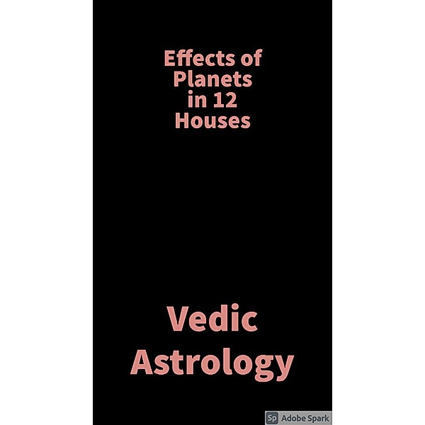 Effects of planets in 12 houses, Saket Shah