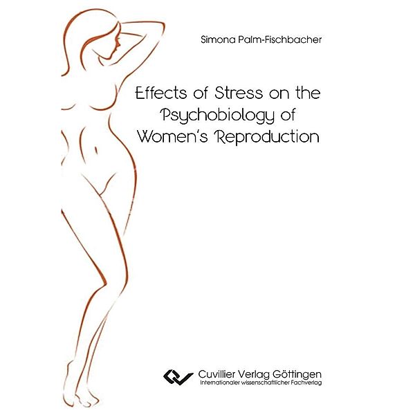 Effects of Stress on the Psychobiology of Women&#x2018;s Reproduction