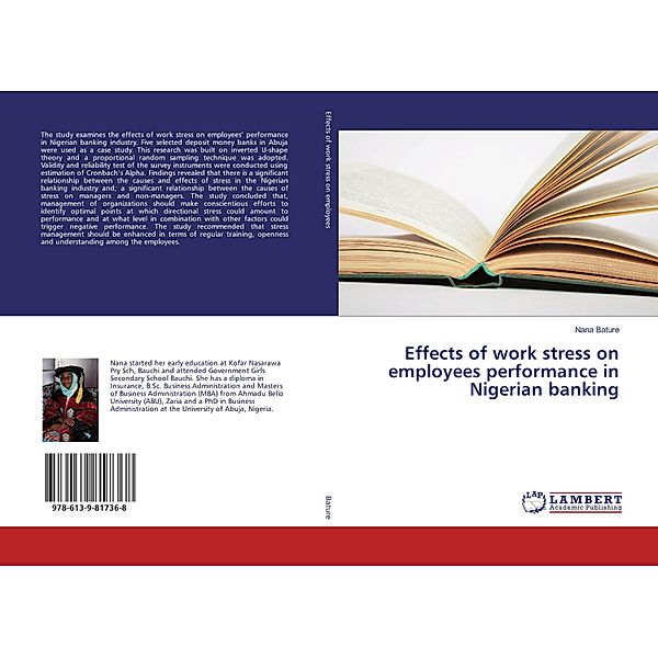 Effects of work stress on employees performance in Nigerian banking, Nana Bature