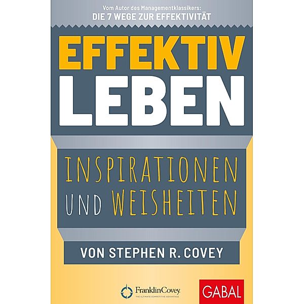 Effektiv leben, Stephen R. Covey