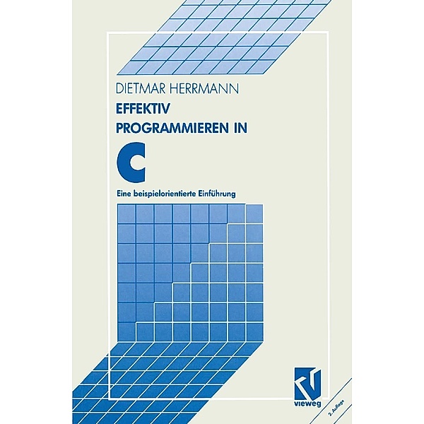 Effektiv Programmieren in C, Dietmar Herrmann