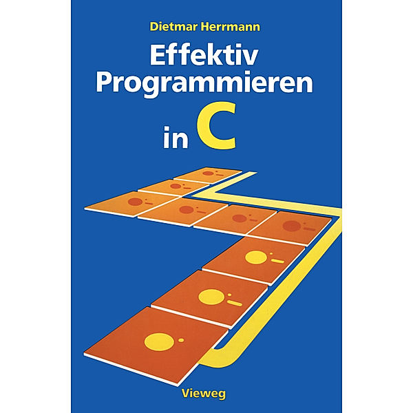 Effektiv Programmieren in C, Dietmar Herrmann