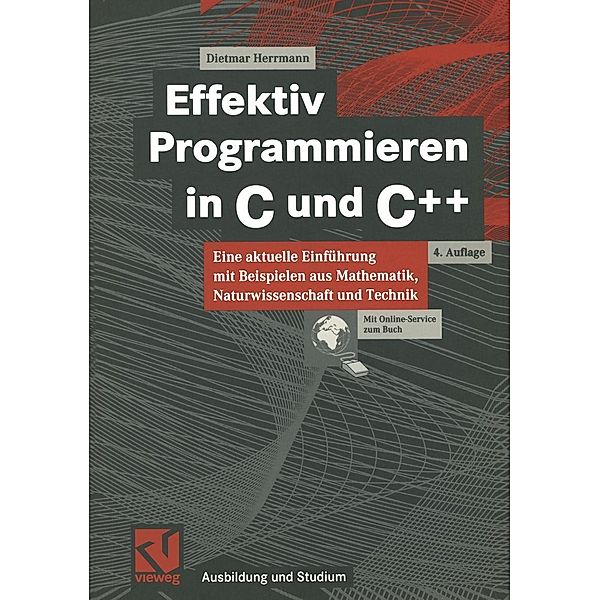 Effektiv Programmieren in C und C++ / Ausbildung und Studium, Dietmar Herrmann