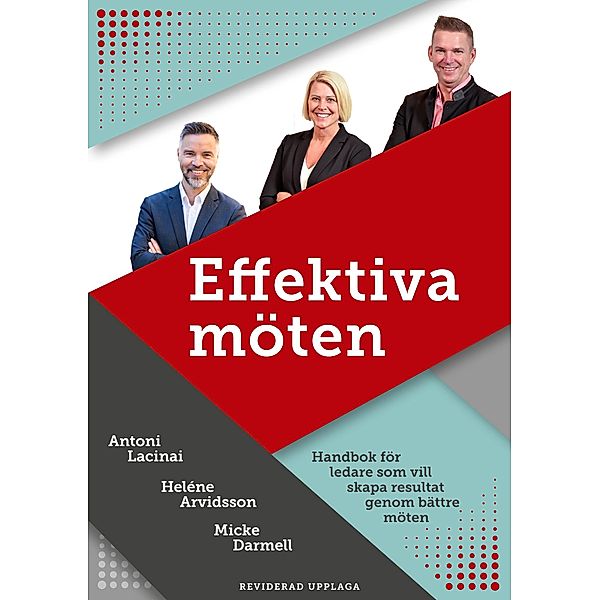 Effektiva möten, Antoni Lacinai, Heléne Arvidsson, Micke Darmell