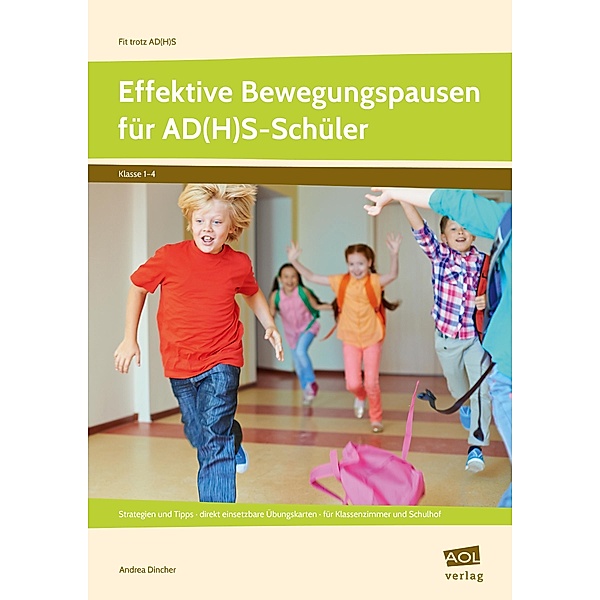 Effektive Bewegungspausen für AD(H)S Schüler - Grundschule, Andrea Dincher