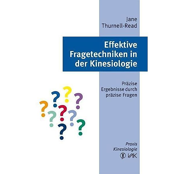 Effektive Fragetechniken in der Kinesiologie, Jane Thurnell-Read