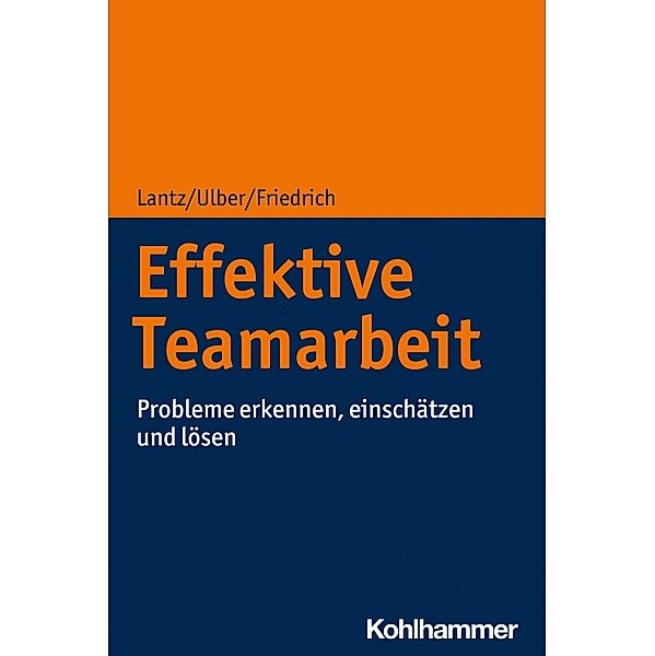 Effektive Teamarbeit, Annika Lantz, Daniela Ulber, Peter Friedrich