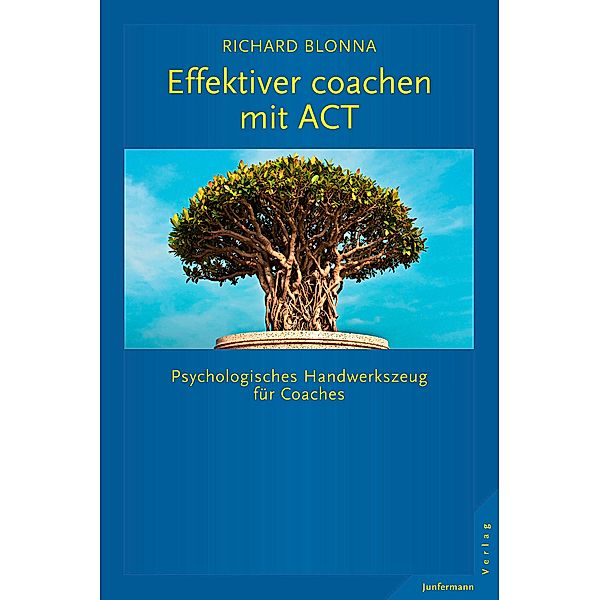 Effektiver Coachen mit ACT, Richard Blonna