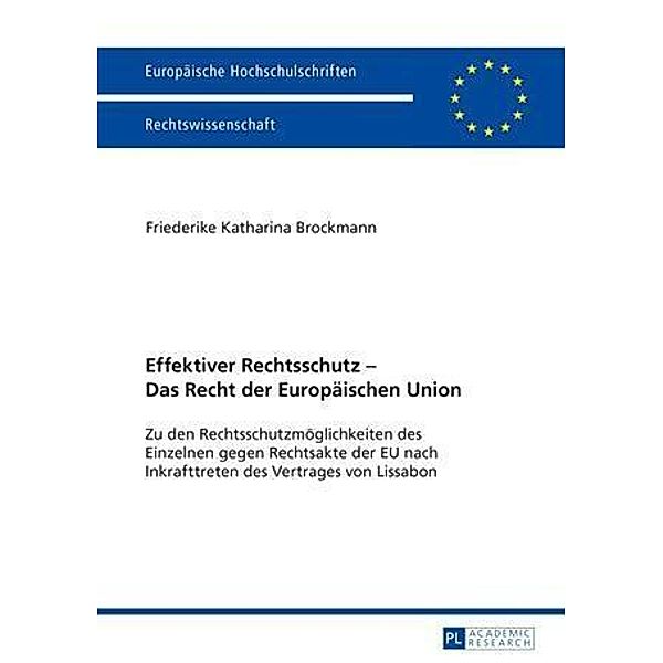 Effektiver Rechtsschutz - Das Recht der Europaeischen Union, Friederike K. Brockmann