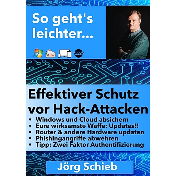 Effektiver Schutz vor Hack-Attacken, Jörg Schieb