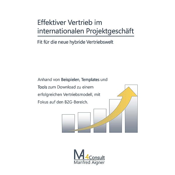 Effektiver Vertrieb im internationalen Projektgeschäft, Manfred Aigner